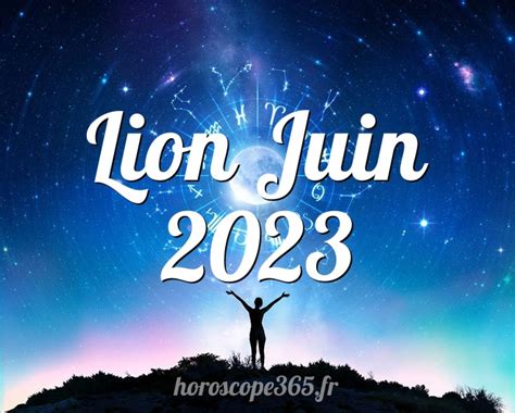 horoscope lion juin 2023